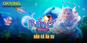 Bắn Cá Ăn Xu - Trải Nghiệm Săn Thưởng Không Giới Hạn